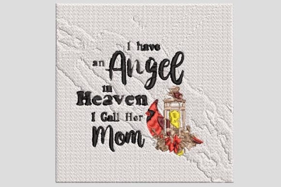 Mom's an Angel in Heaven Embroidery File